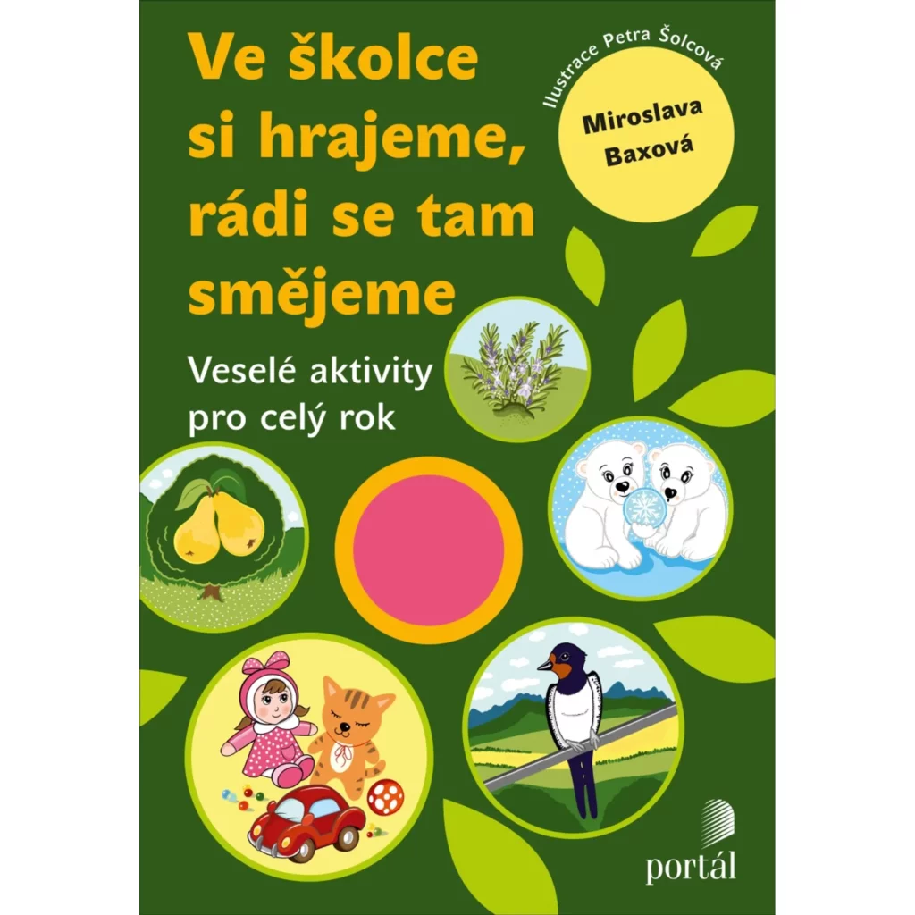 Ve školce si hrajeme, rádi se tam smějeme